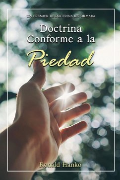 Doctrina Conforme a la Piedad - Hanko, Ronald