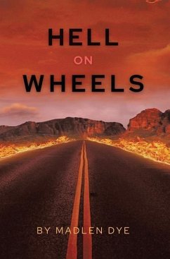 Hell on Wheels - Dye, Madlen; Dye, Nick