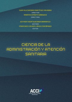 Ciencia de la administración y atención sanitaria - López Fernández, Francisco Javier; Quesada Barranco, Esther Noemí