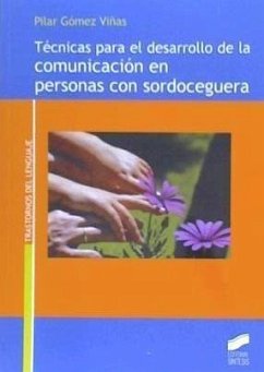 Técnicas para el desarrollo de la comunicación en personas con sordocegera - Gómez Viñas, Pilar
