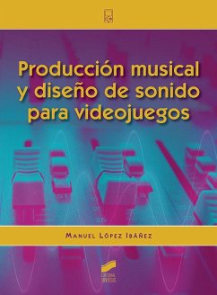 Producción musical y diseño de sonido para videojuegos Cover Producción musical y diseño de sonido para videojuegos