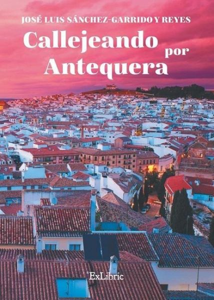 Callejeando por Antequera