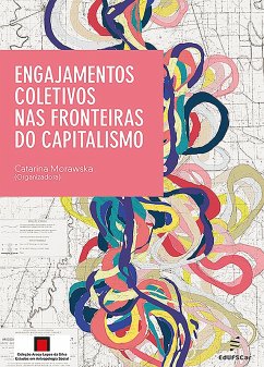 Engajamentos coletivos nas fronteiras do capitalismo (eBook, ePUB) - Morawska, Catarina