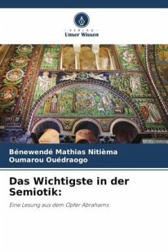 Das Wichtigste in der Semiotik: - Nitiema, Bénewendé Mathias;Ouedraogo, Oumarou