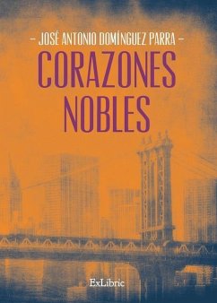Corazones nobles - Domínguez Parra, José Antonio