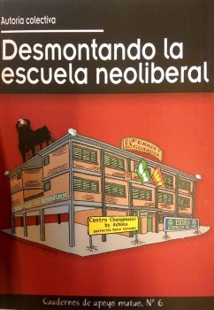 Cover Desmontando la escuela neoliberal