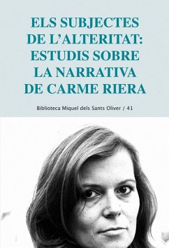 Els subjectes de l'alteritat: estudis sobre la narrativa de Carme Riera - Diversos