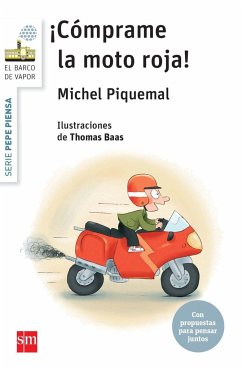 Pepe piensa-- ¡Cómprame la moto roja! - Piquemal, Michel; Baas, Thomas