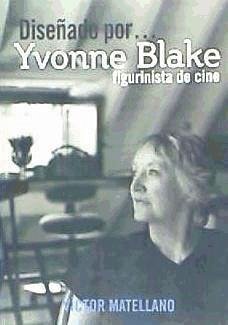 DISEÑADO POR YVONNE BLAKE FIGURINISTA DE CINE