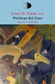Poéticas del caos : el poema en prosa y la fragmentación desde Novalis al postfilopostismo : ensayo y antología