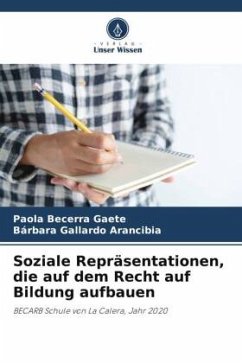 Soziale Repräsentationen, die auf dem Recht auf Bildung aufbauen - Becerra Gaete, Paola;Gallardo Arancibia, Bárbara