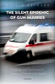 The Silent Epidemic of Gun Injuries (eBook, ePUB)