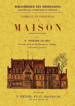 Comment on construit une maison : (histoire d'eune maison) - Viollet-Le-Duc, Eugène-Emmanuel