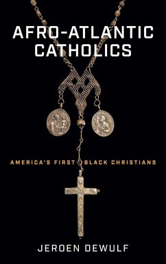 Afro-Atlantic Catholics - Dewulf, Jeroen