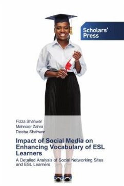 Impact of Social Media on Enhancing Vocabulary of ESL Learners - Shahwar, Fizza;Zahra, Mahnoor;Shahwar, Deeba