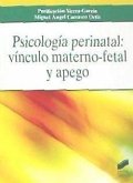 Psicología perinatal: vínculo materno-fetal y apego Psicología perinatal: vínculo materno-fetal y apego