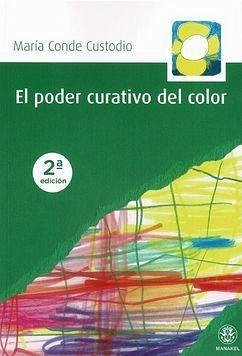 El poder curativo del color - Conde Custodio, María