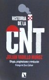 Historia de la CNT : utopía, pragmatismo y revolución