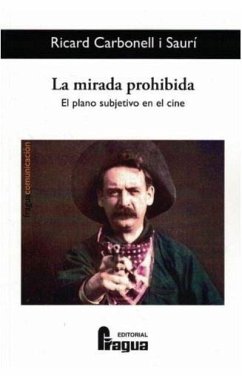 Cover La mirada prohibida. El plano subjetivo en el cine