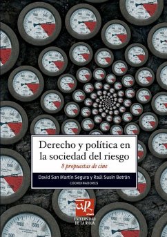 Derecho y política en la sociedad del riesgo : 8 propuestas de cine - Pérez González, Sergio