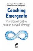 Coaching emergente : psicología positiva para un nuevo liderazgo