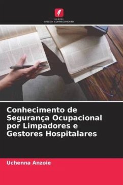 Conhecimento de Segurança Ocupacional por Limpadores e Gestores Hospitalares - Anzoie, Uchenna