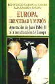 Europa, identidad y misión : aportación de Juan Pablo II a la construcción de Europa