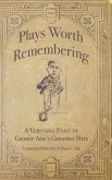 Plays Worth Remembering - Volume 1