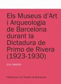 Els museus d'Art i Arqueologia de Barcelona durant la dictadura de Primo de Rivera (1923-1930)
