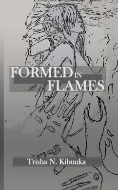 Formed in Flames (eBook, ePUB) - Kibuuka, Trisha