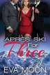 Apres-Ski for Three: MMF Menage Romance... - Bild 1