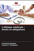 L'éthique médicale : Droits et obligations