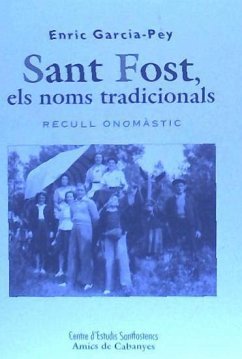 Sant Fost, els noms tradicionals : recull onomàstic - Garcia-Pey i Pey, Enric