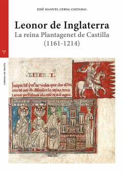 Leonor de Inglaterra: La renia Plantagenet de Castilla (1161-1214)
