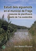Estudi dels aiguamolls en el municipi de Fraga i mesures de planificació i gestió de l'ús sostenible