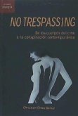 No trespassing : de los cuerpos del cine a la conspiración contemporánea
