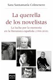 La querella de los novelistas : la lucha por la memoria en la literatura española, 1990-2010