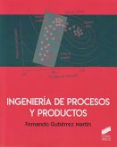 Ingenieri?a de procesos y productos