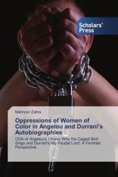 Oppressions of Women of Color in Angelou and Durrani¿s Autobiographies - Zahra, Mahnoor