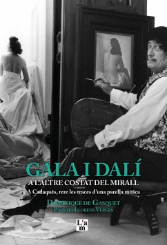 Gala i Dalí a laltre costat del mirall - Muns Cabot, Maite; Gasquet, Dominique de; Tofiño, Iñaki