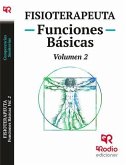 Fisioterapeuta. Funciones Básicas. Volumen 2.