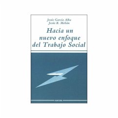Hacia un nuevo enfoque del trabajo social - García Alba, Jesús; Melián Melián, Jesús R.