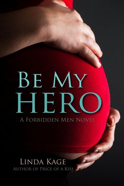 Be My Hero (Forbidden Men, #3) (eBook, ePUB)