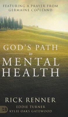 God's Path to Mental Health - Renner, Rick; Turner, Eddie; Oaks Gatewood, Kylie