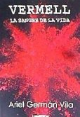 VERMELL LA SANGRE DE LA VIDA