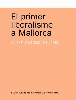 El primer liberalisme a Mallorca - Valenciano i López, Valentí