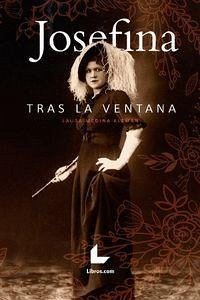 Josefina tras la ventana - Medina Alemán, Laura