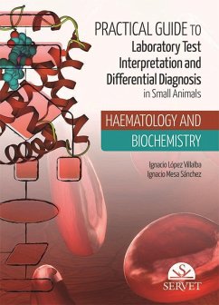 Practical guide to laboratory test interpretation and differential diagnosis : haematology and biochemistry - López Villalba, Ignacio; Mesa Sánchez, Ignacio