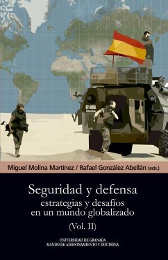 Seguridad y defensa : estrategias y desafíos en un mundo globalizado - Molina Martínez, Miguel