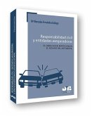 Responsabilidad civil y entidades aseguradoras : el derecho de repetición en el seguro del automóvil